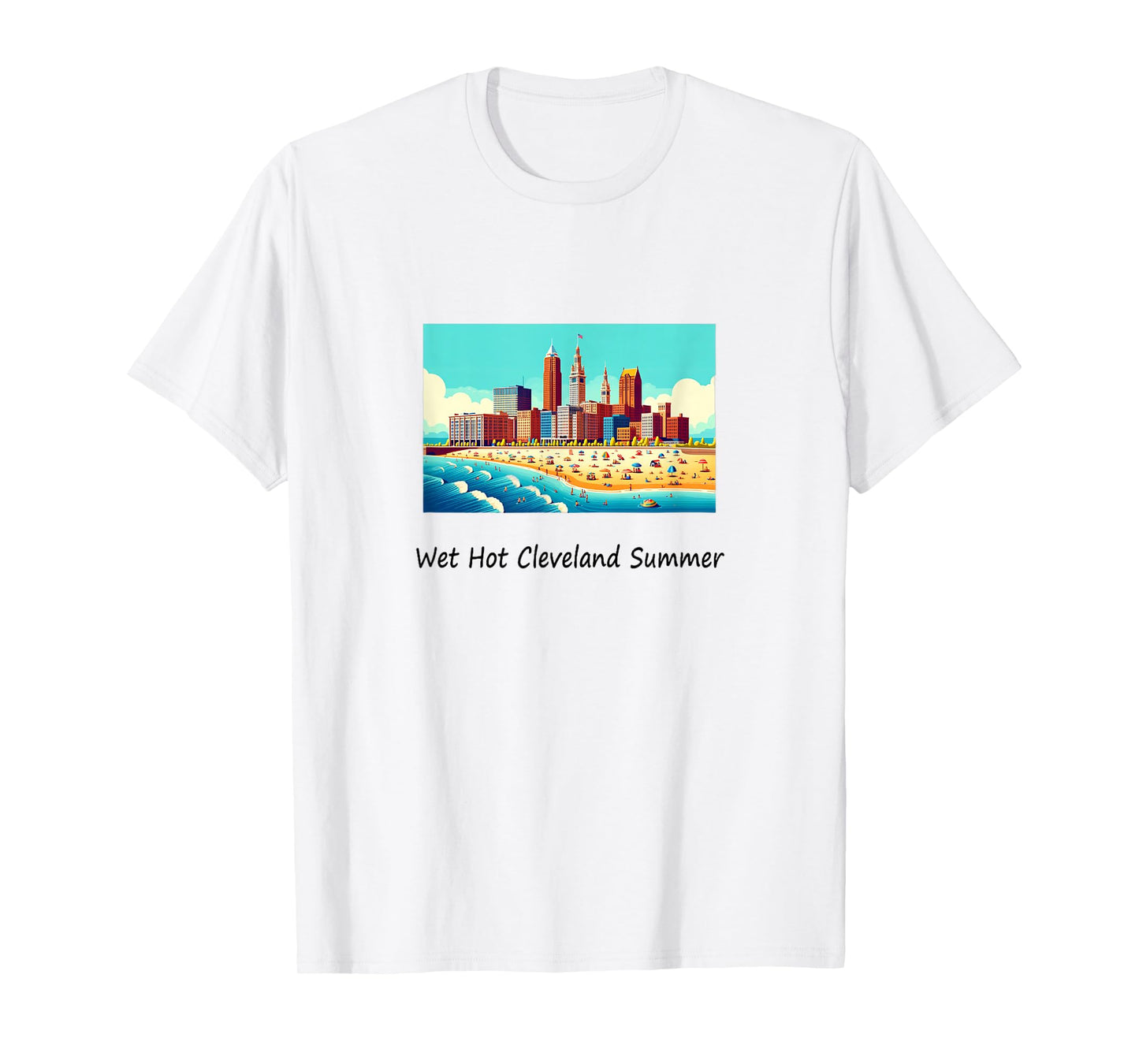 Wet Hot Cleveland Summer T-Shirt for Men Women Kids