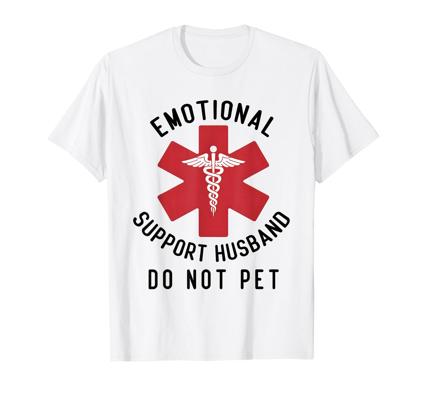 Emotional Support Husband Do Not Pet Funny tee T-Shirt
