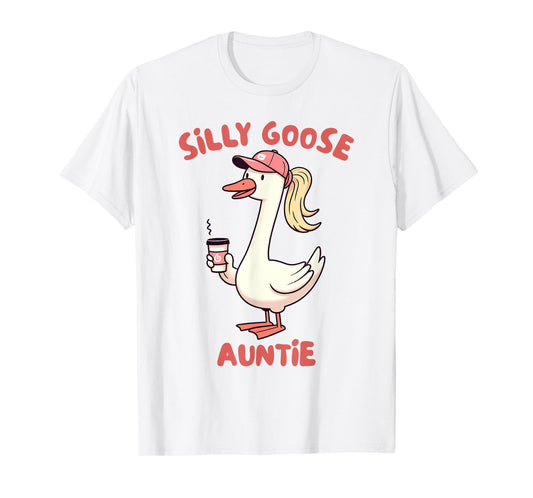 Aunt Silly Goose On The Loose Silly Gang Silly Goose Auntie T-Shirt