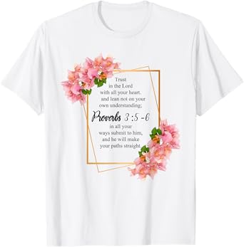 Proverbs 3:5-6 Bible Verse Religious Christian Men and Women T-Shirt