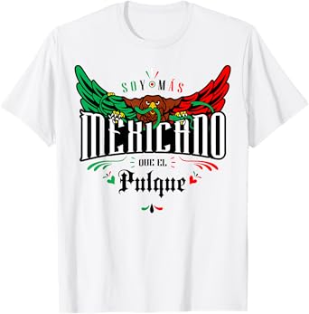 Pulque Funny and Sarcastic Mexican Street Spanish Slang T-Shirt