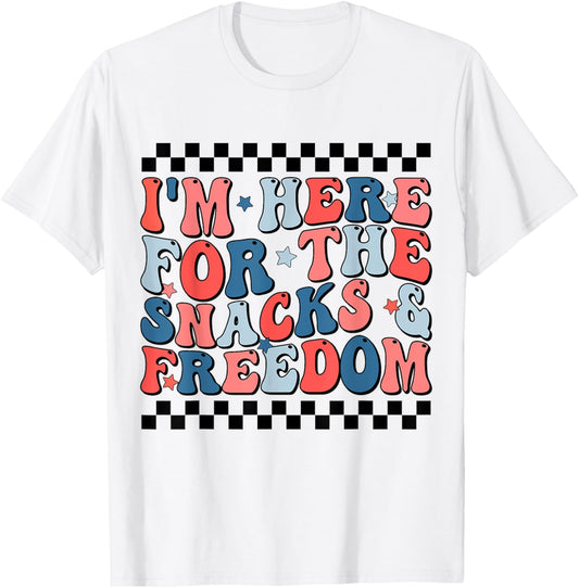 I'm Here For The Snacks And Freedom Cool 4th of July T-Shirt