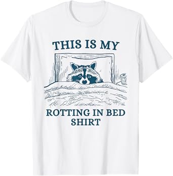 This Is My Rotting In-Bed Shirt Funny Raccon Meme Vintage T-Shirt