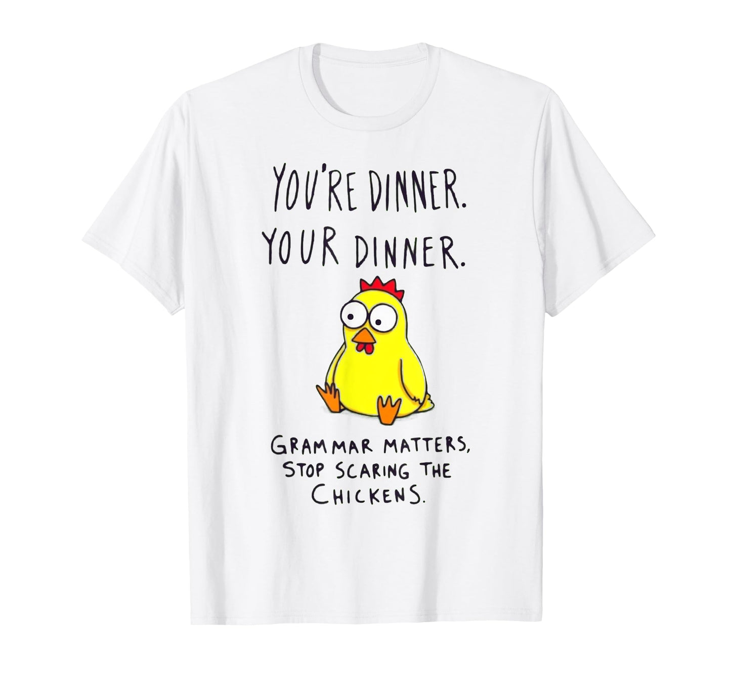 Funny English Grammar Matters Chicken Punctuation Joke T-Shirt