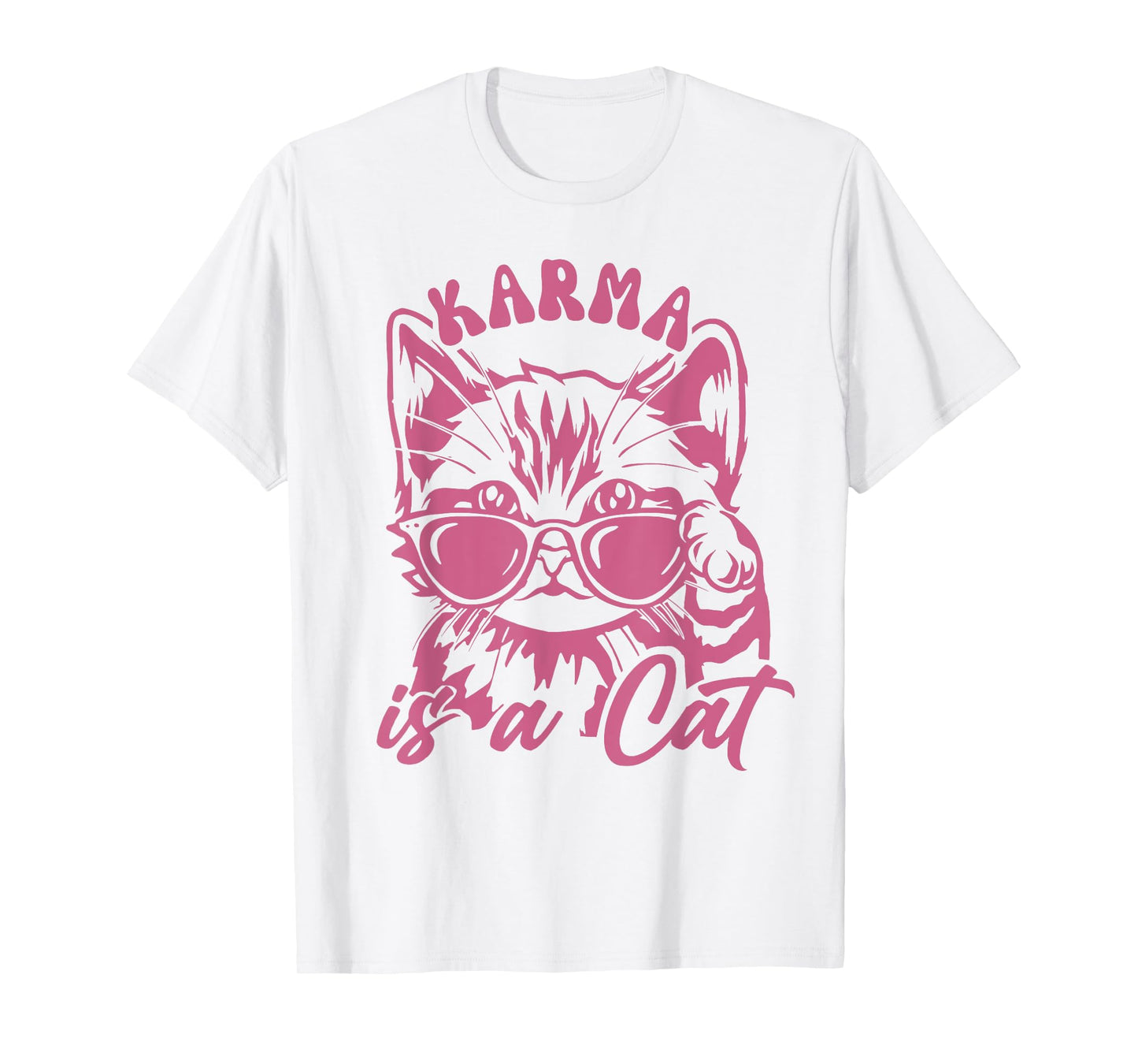 Cute Funny Cat Lover Cat is Karma T-Shirt