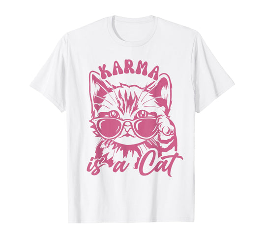 Cute Funny Cat Lover Cat is Karma T-Shirt