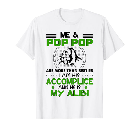 Me & Pop Pop Are More Than Besties - Funny Pop Pop Grandkids T-Shirt