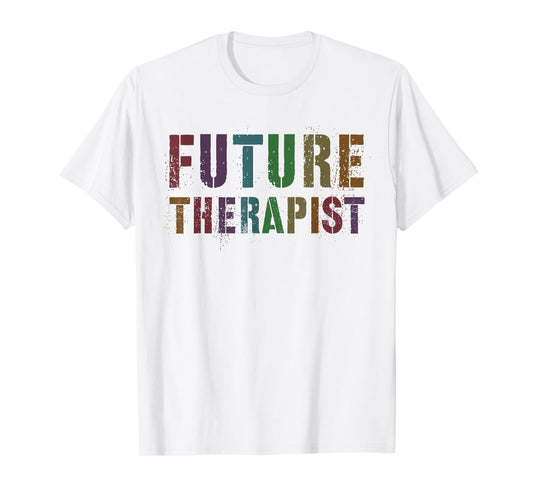 Funny FUTURE THERAPIST Mental Health Counselor In Training T-Shirt