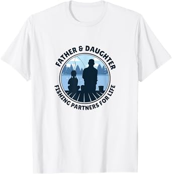 Father and Daughter Fishing Partners For Life T-Shirt