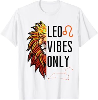 Leo Vibes Only King Lion Roaring Birthday Lions Men Boy Girl T-Shirt