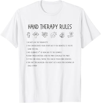 Funny Hand Therapy Rules OT PT, Rehab Humor Hand Therapist T-Shirt