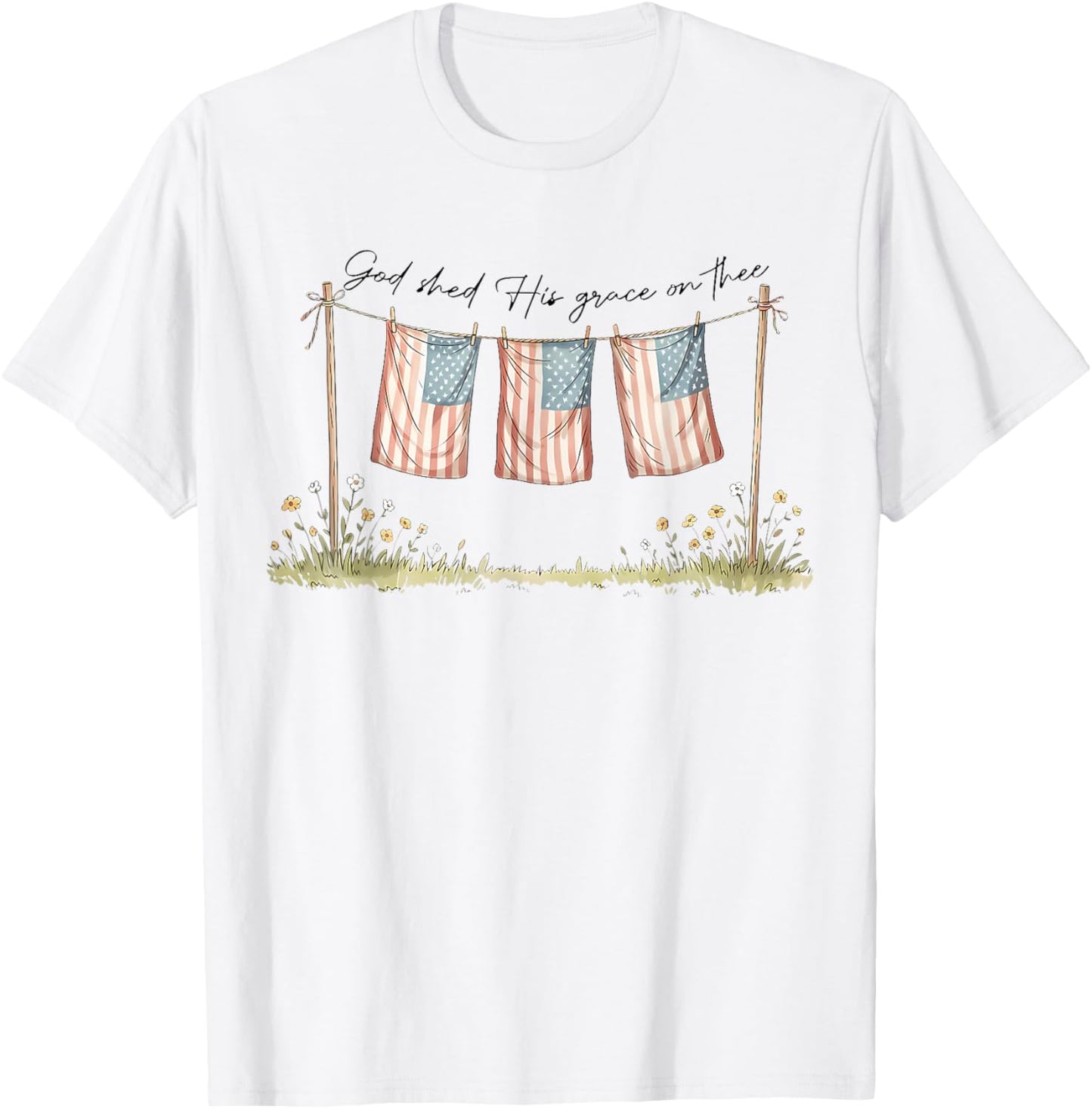 God Shed His Grace On Thee Patriotic 4th Of July T-shirt