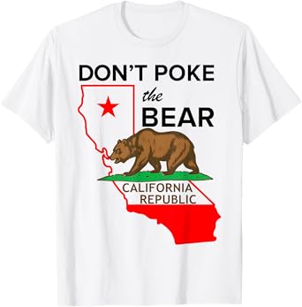 Don’t Poke The Bear California Republic Design T-Shirt
