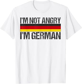 I'm Not Angry I'm German Oktoberfest Beer Festival Drinking T-Shirt