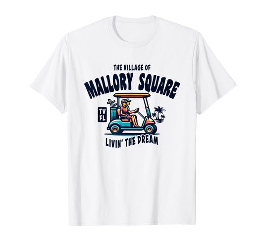 The Village of Mallory Square Golf Cart Design T-Shirt
