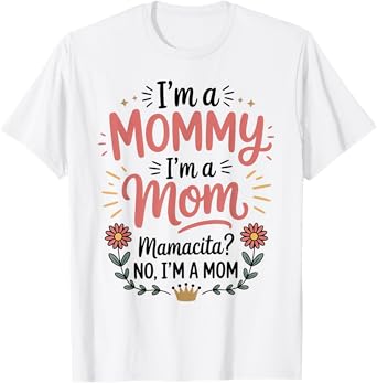 I'm A Mommy I'm A Mom, Mamacita , Funny Love Island Mommy T-Shirt