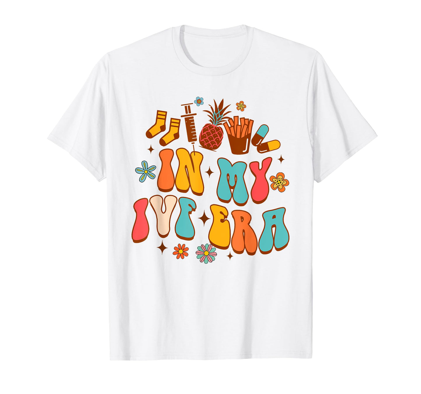 IVF Mom IVF Mama Transfer Day Infertility In My IVF Era T-Shirt