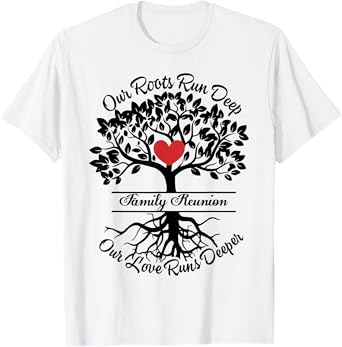 Family Reunion 2025 Our Roots Run Deep Our Love Runs Deeper T-Shirt
