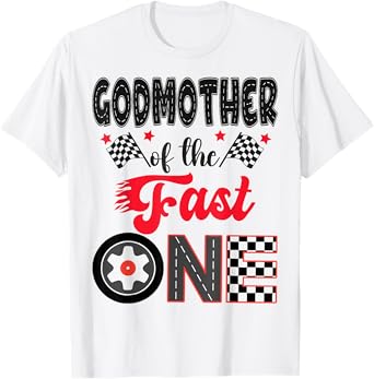 GodMother Of The Fast One Car Racing Dad 1St Birthday Boy T-Shirt