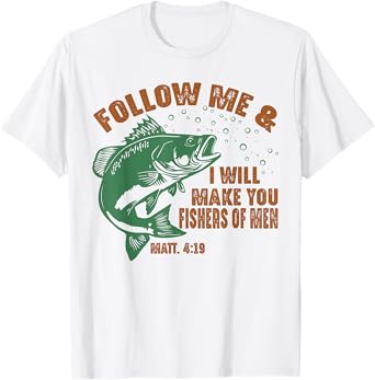 Follow Me and I Will Make You Fishers of Men Retro Fishing T-Shirt