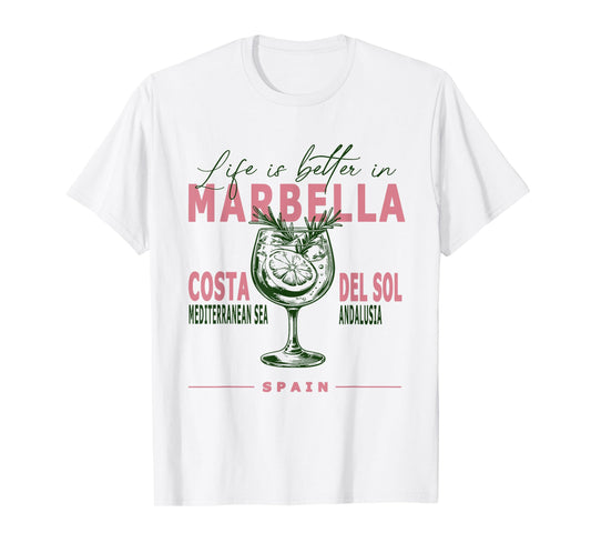 Marbella Life Is Better In Costa del Sol Andalusia Souvenir T-Shirt