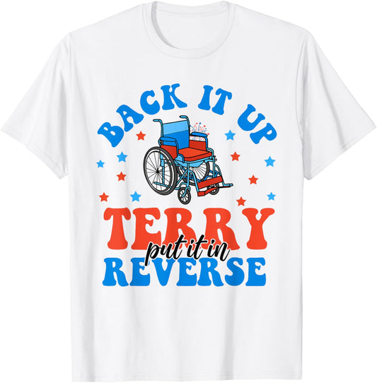Back It Up Terry Put It In Reverse American 4th Of July T-Shirt