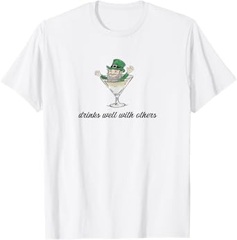 Drinks Well With Others Funny Leprechaun Martini Cocktail T-Shirt