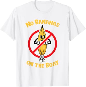 No Bananas on the Boat T-Shirt
