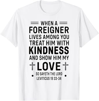 Bible Verse, Leviticus 19, Be Kind To Foreigners, Christian T-Shirt