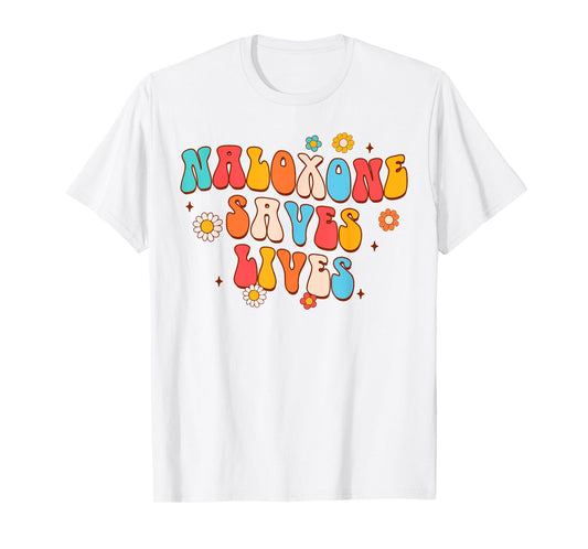 Addiction Counselor Addiction Recovery Naloxone Saves Lives T-Shirt