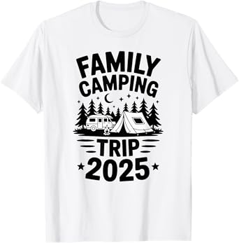 Vacation Matching Family Camping Trip 2025 T-Shirt