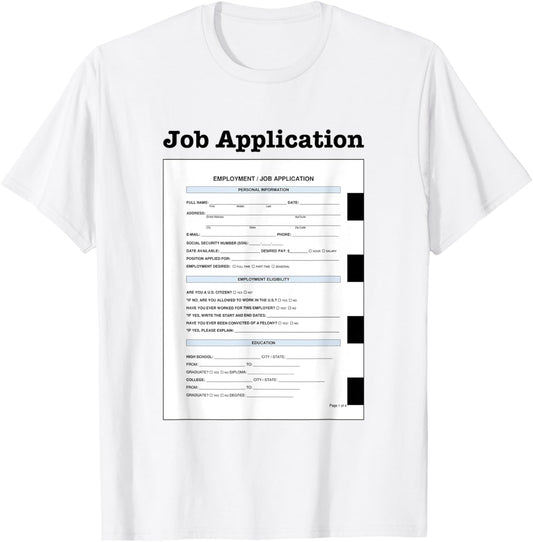 Funny Sarcastic Employment Job Application Contract Meme T-Shirt