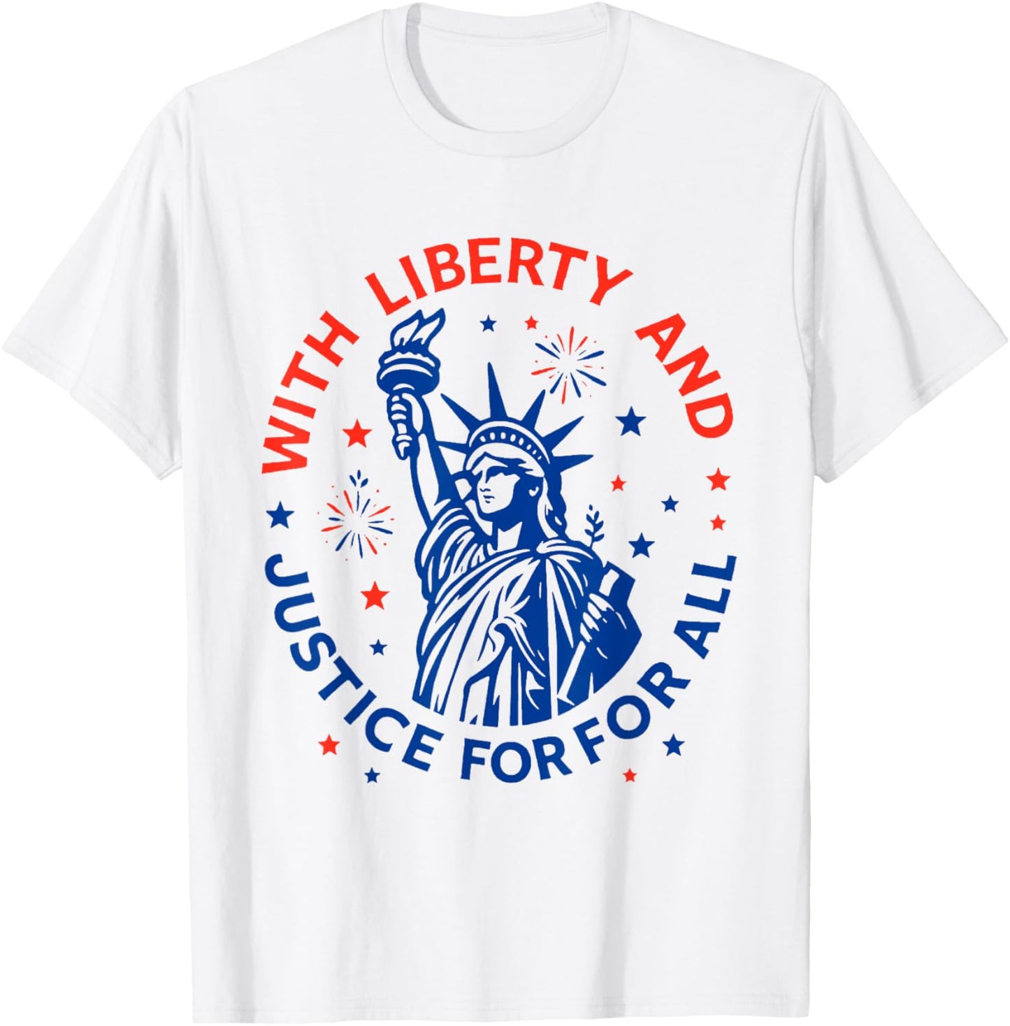 With Liberty And Justice For All T-Shirt
