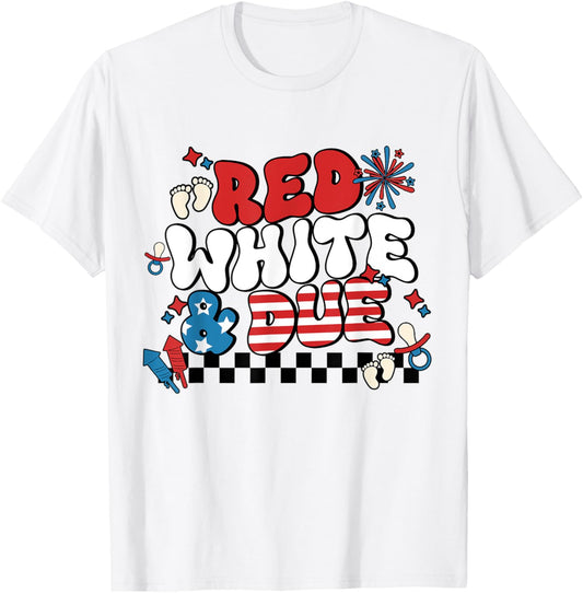 Red White And Due 4th of July Pregnancy Baby Reveal T-Shirt