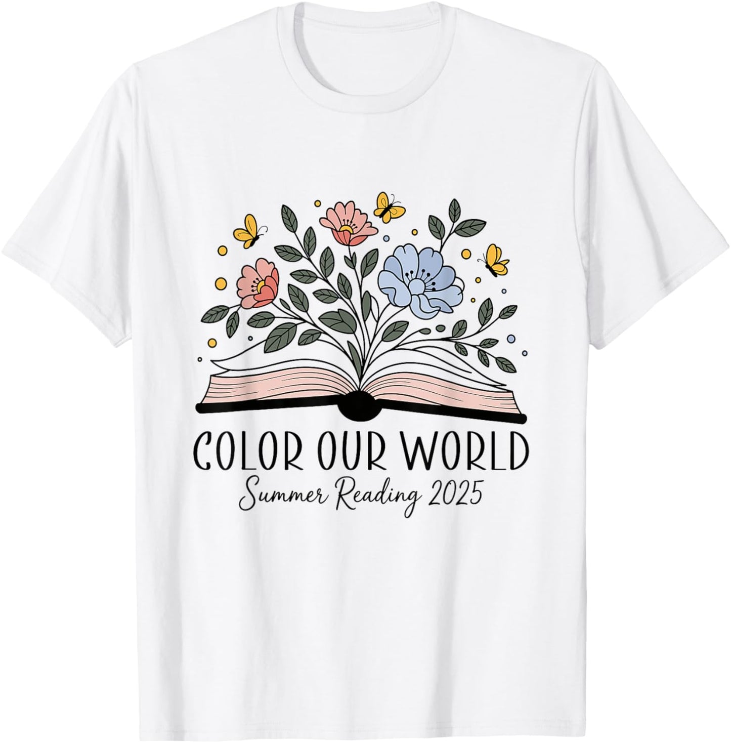 Color Our World Summer Reading 2025 Cute Book Wildflowers T-Shirt