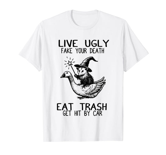 Funny Possum Witch Riding Goose Live Ugly Eat Trash T-Shirt