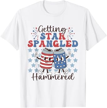 Getting Star Spangled Hammered Funny 4th Of July Patriotic Women Men T-Shirt