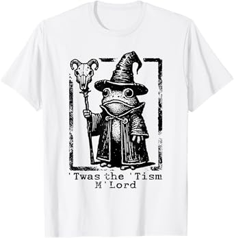 'Twas the 'Tism M'Lord Funny Wizard Frog Autism T-Shirt