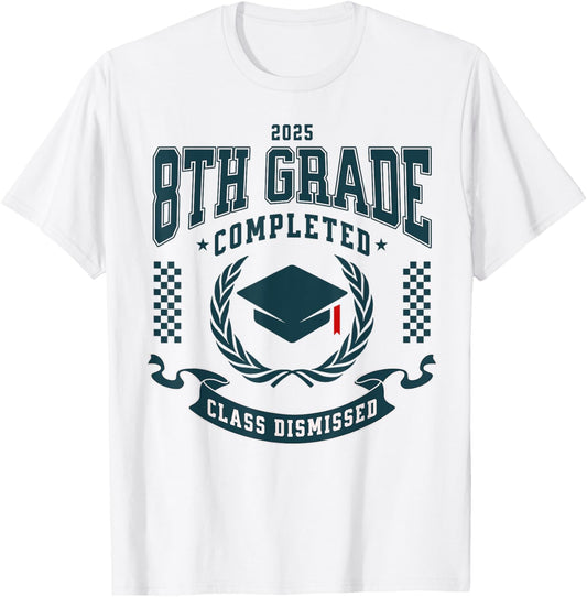 8th Grade Completed Graduation 2025 Last Day of School T-Shirt