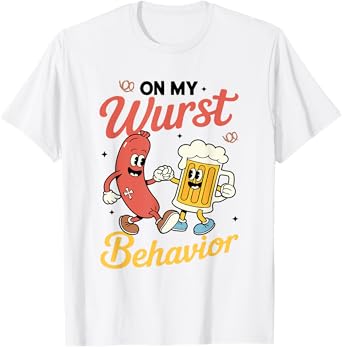 On My Wurst Behavior Funny Sausage German Beer Octoberfest T-Shirt