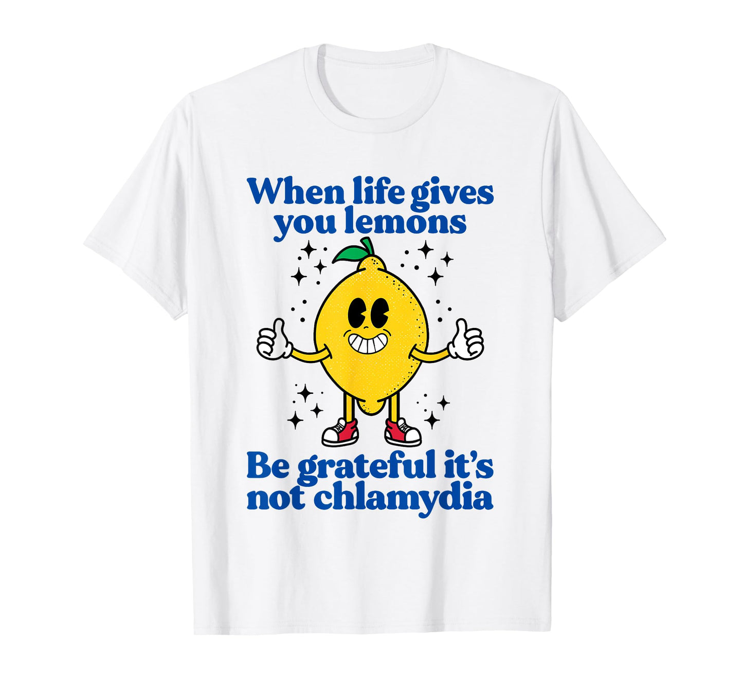 Lemons and Chlamydia Absurd Offensive Meme Sarcastic Edgy T-Shirt