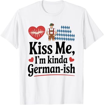 Kiss Me I'm Kinda German-Ish Oktoberfest T-Shirt
