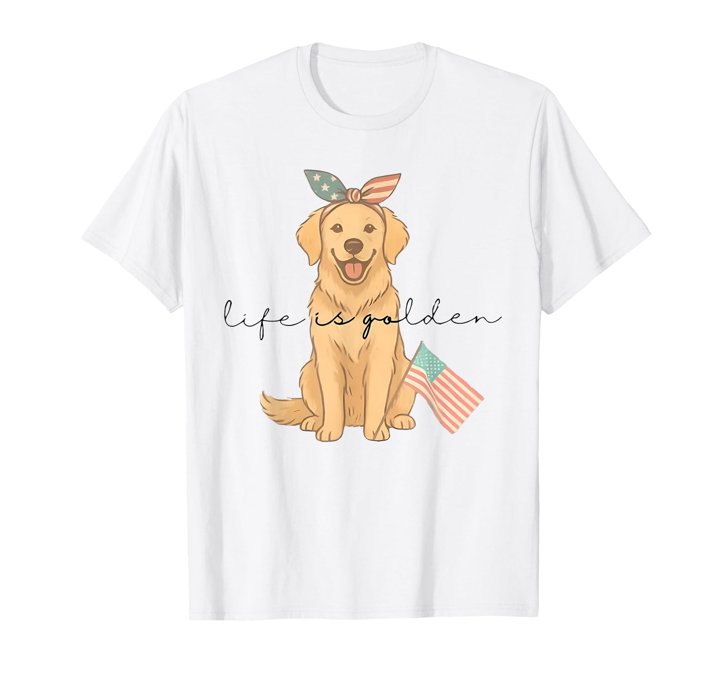 Life Is Golden Funny Patriotic Golden Retriever 4th of July T-Shirt