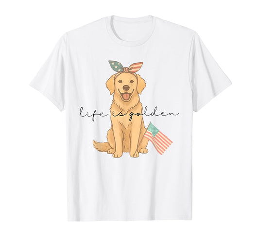 Life Is Golden Funny Patriotic Golden Retriever 4th of July T-Shirt