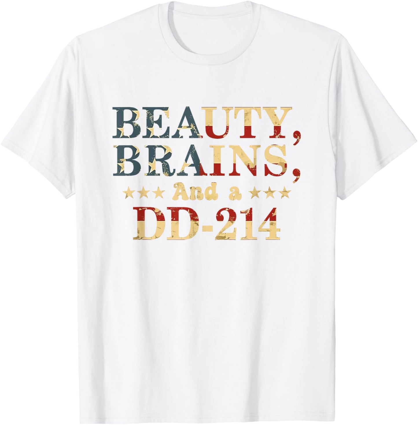 Beauty Brains and a DD-214 Proud veteran Smart Strong woman T-Shirt