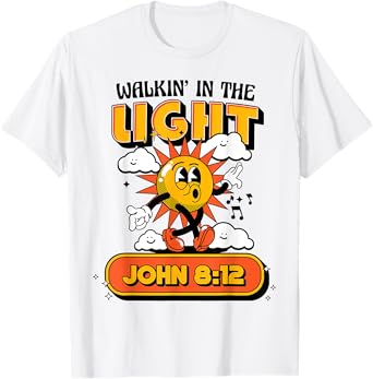 Walkin' In The Light Jonh 8 12 T-Shirt