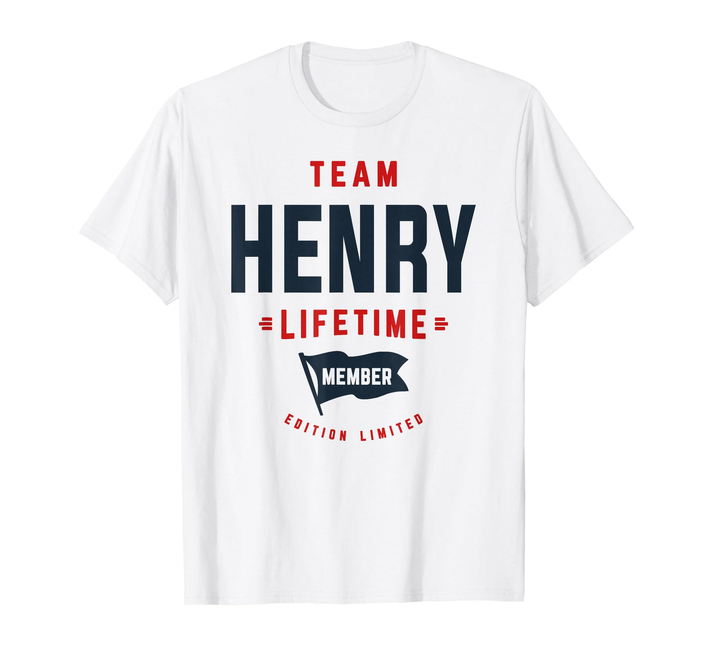 Team Henry Lifetime Member Funny Name Henry T-Shirt