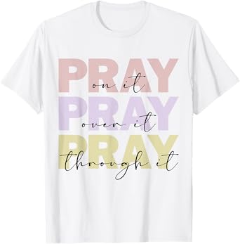 Christian Merch / Pray On It / Bible Verse Faith Prayer T-Shirt