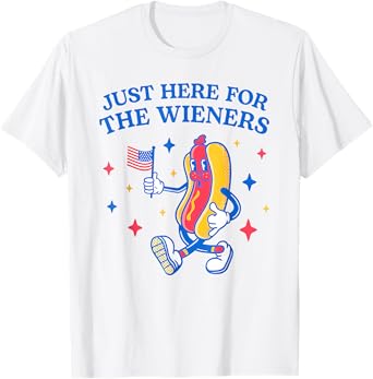 I'm Just Here For Wieners Fourth Of July T-Shirt