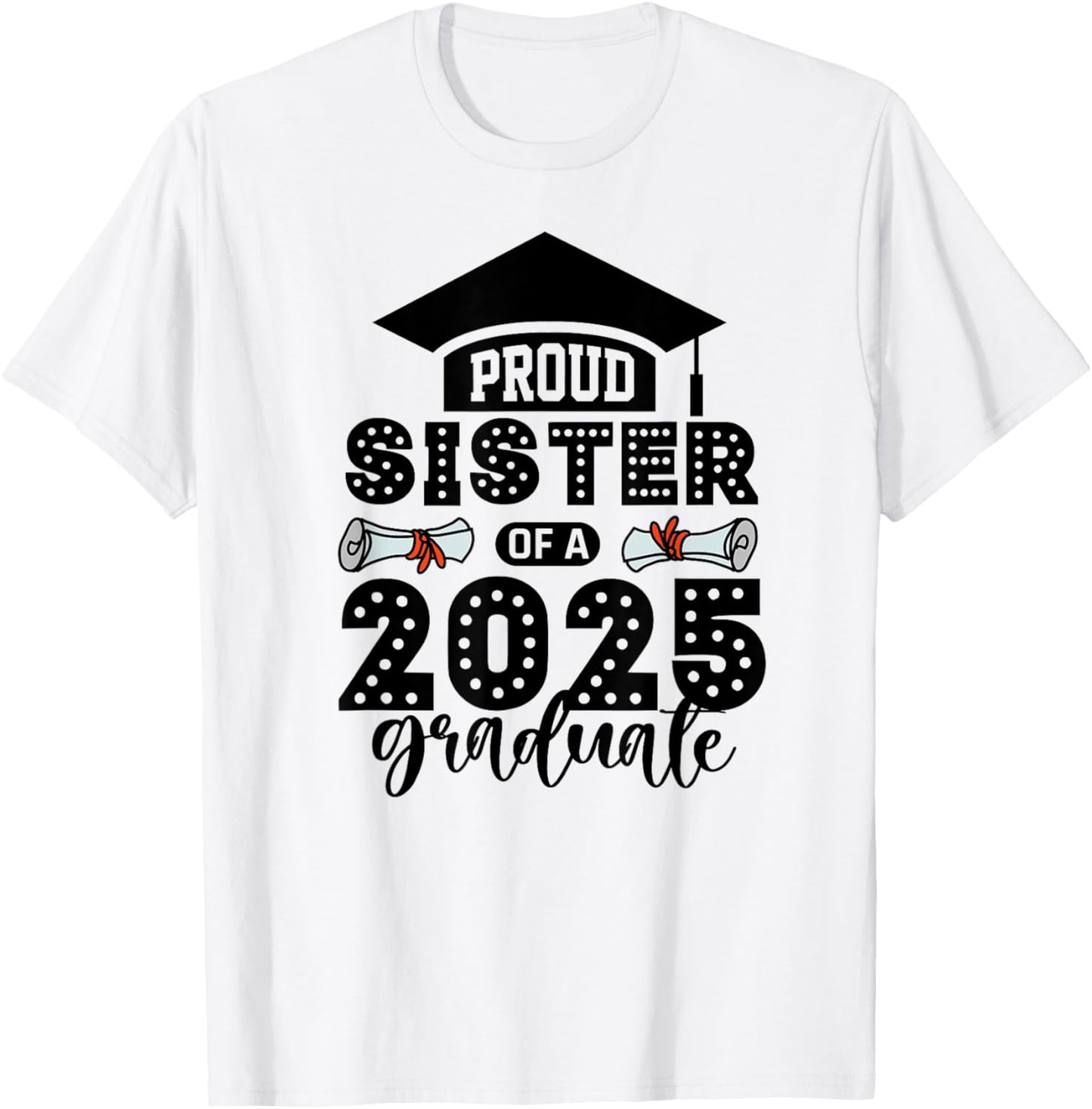 Sister of A 2025 Graduate Senior Graduation Class of 2025 T-Shirt